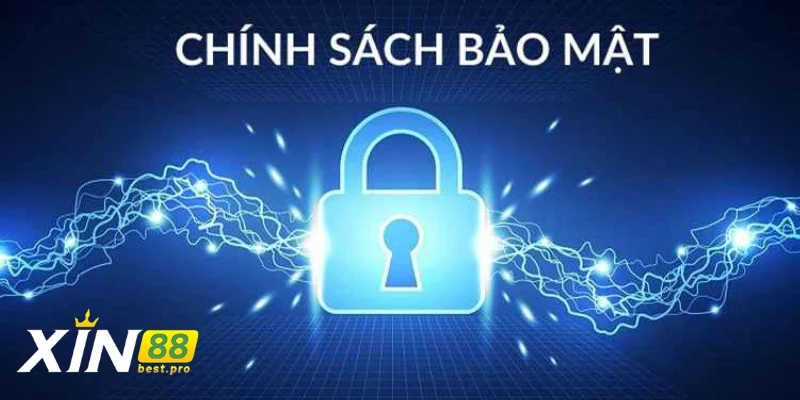 Chính sách bảo mật được XIN88 biên soạn cho hội viên