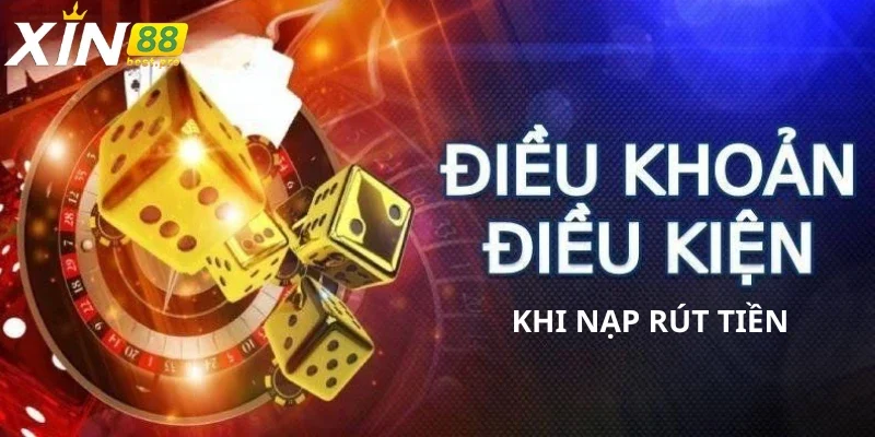 Khi nạp rút tiền trên nền tảng bạn cần đáp ứng yêu cầu