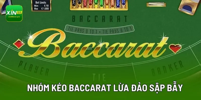 Nhóm kéo Baccarat lừa đảo sập bẫyNhóm kéo Baccarat lừa đảo sập bẫy