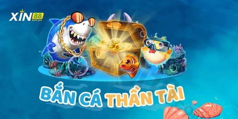 Ưu điểm vượt trội của game bắn cá thần tài tại XIN88